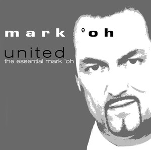 United - The Essential Mark 'Oh album