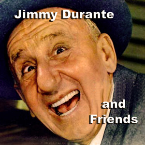 Jimmy Durante And Friends cover