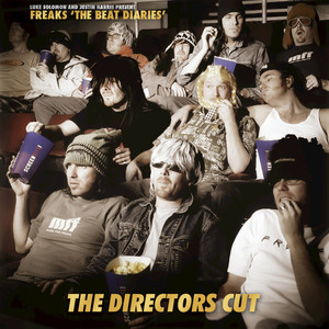 Luke Solomon & Justin Harris Present Freaks the Beat Diaries - The Directors Cut cover