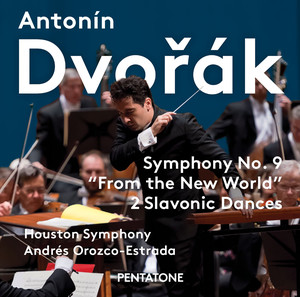 Dvořák: Symphony No. 9 "From the New World" & 2 Slavonic Dances album