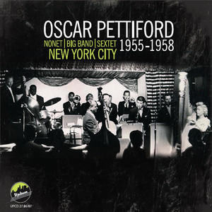 Oscar Pettiford - Nonet, Big Band, Sextet, New York City 1955-1958 album