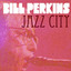 Bill Perkins, Jazz City cover