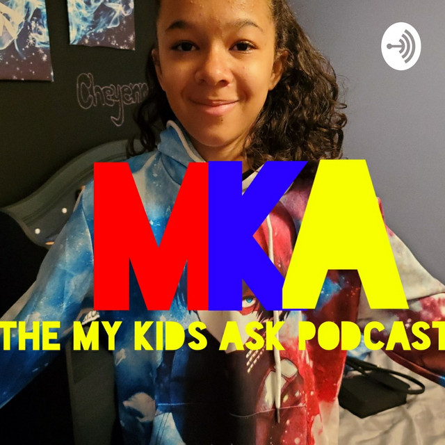 MY KIDS ASK | Podcast on Spotify