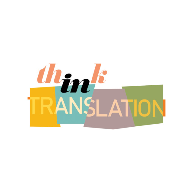 Think in Translation Literature Podcast | Podcast on Spotify