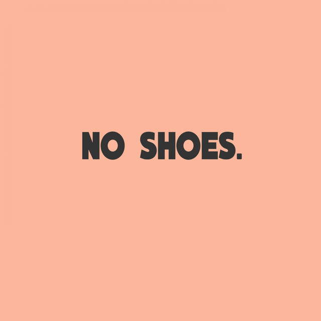 No Shoes