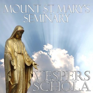 Mount St. Mary's Vespers Schola