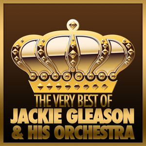 The Very Best of Jackie Gleason & His Orchestra album
