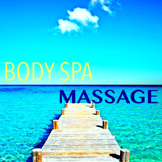 Body Spa & Massage – Musique Ambiance pour Relaxation No Stress, Massage, Yoga et Détente Albumcover