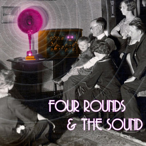 Four Rounds & the Sound