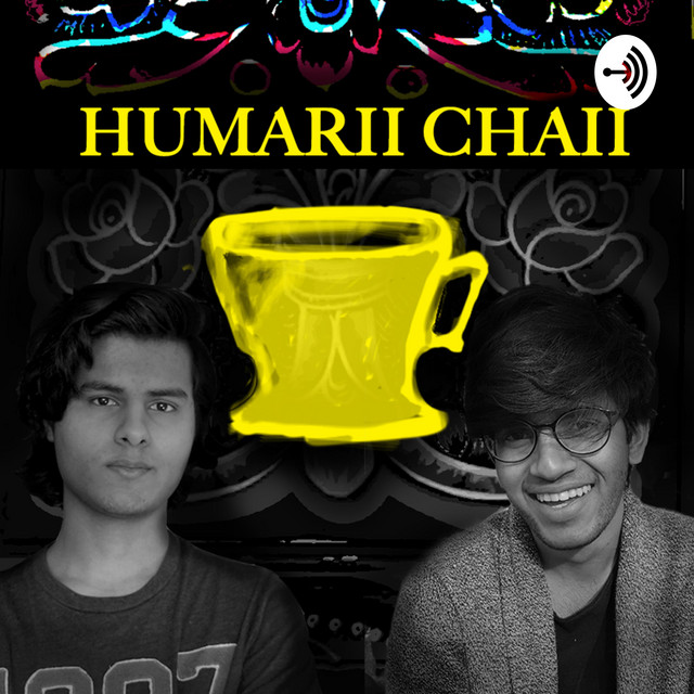 Humarii Chaii | Podcast on Spotify