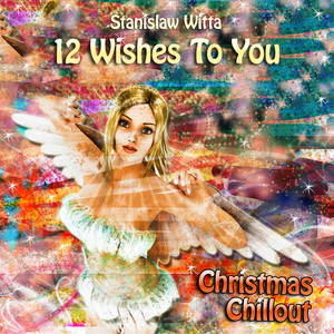 12 Wishes To You - Christmas Chillout Albumcover