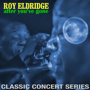 After You've Gone: Classic Concert Series (Live) album