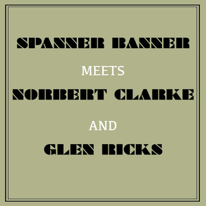 Spanner Banner Meets Norbert Clarke and Glen Ricks cover