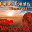Golden Country: Best Of The Weavers cover