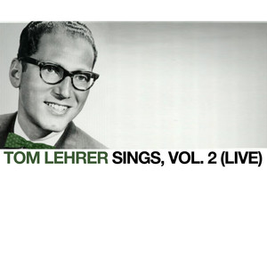 Tom Lehrer Sings, Vol. 2 (Live) album