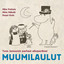 Tove Janssonin Parhaat Alkuperäiset Muumilaulut - The Best Original Moomin Songs Albumcover
