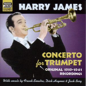 James, Harry: Concerto for Trumpet (1939-1941) album