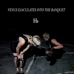 Venus Ejaculates into the Banquet Albumcover