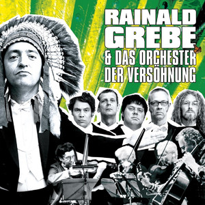 Rainald Grebe & das Orchester der Versöhnung cover