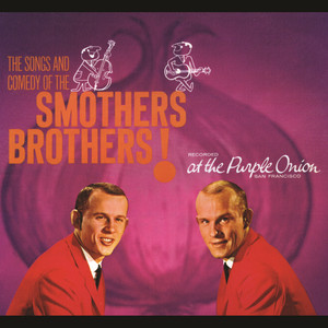 The Songs And Comedy Of The Smothers Brothers At The Purple Onion! album