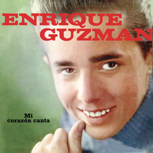 Enrique Guzmán (Mi Corazón Canta) album