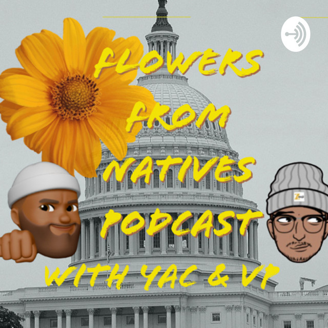 Flowers from Natives | Podcast on Spotify