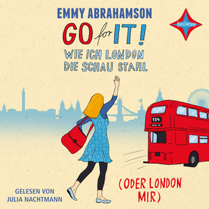Go for it! Wie ich London die Schau stahl (oder London mir)