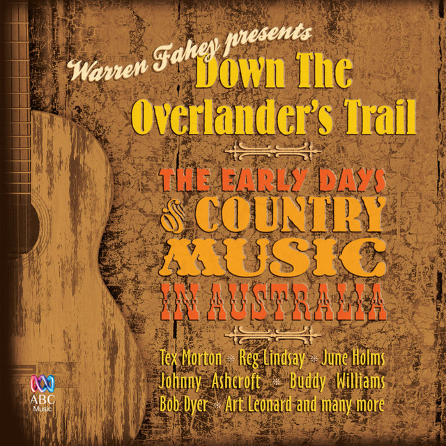 Down The Overlander's Trail: The Early Days Of Country Music In Australia cover