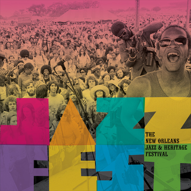 Jazz Fest: The New Orleans Jazz & Heritage Festival cover