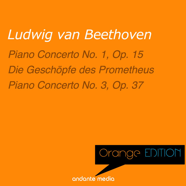 Orange Edition - Beethoven: Piano Concertos No. 1, Op. 15 & No. 3, Op. 37 Albumcover