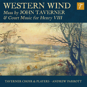 Western Wind: Music by John Taverner & Court Music for Henry VIII album