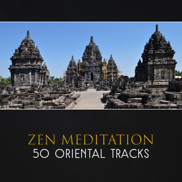 Zen Meditation (50 Oriental Tracks – Traditional Chinese & Japanese Music, Deep Meditation, Reiki Healing Energy, Mystic Sacred Flute, Hypnotic Asian Music, Music for Spa)