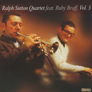 Ralph Sutton Quartet Featuring Ruby Braff Vol. 3 album