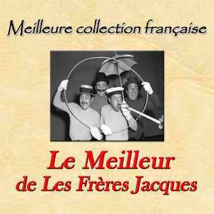 Meilleure collection française: Le Meilleur de Les Frères Jacques album