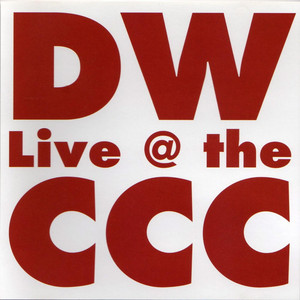 D.W. Live @ the C.C.C. album