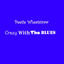 Crazy With The Blues cover