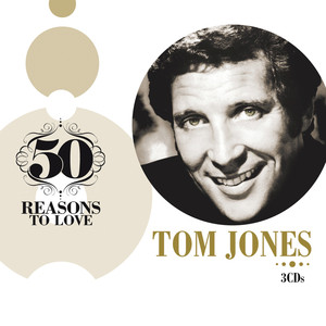 50 Reasons To Love: Tom Jones album