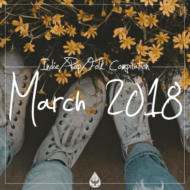Indie / Pop / Folk Compilation - March 2018 cover