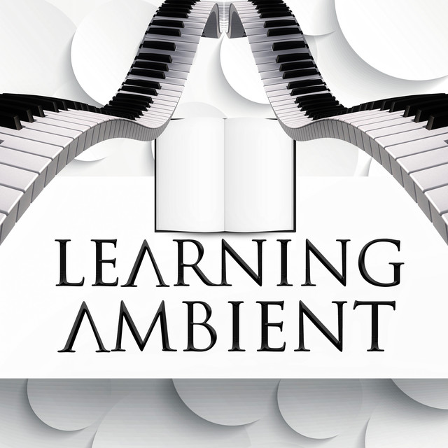 Learning Ambient – Piano Pieces – Fast Learning, Creative Thinking, Jazz, Piano Bar, Piano Music, Music to Learn, Fresh Mind Albumcover