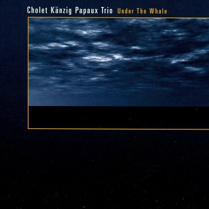 Cholet-K&auml;nzig-Papaux Trio
