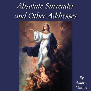 Absolute Surrender and Other Addresses