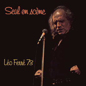 Seul en scène Léo Ferré 73 (Live) album