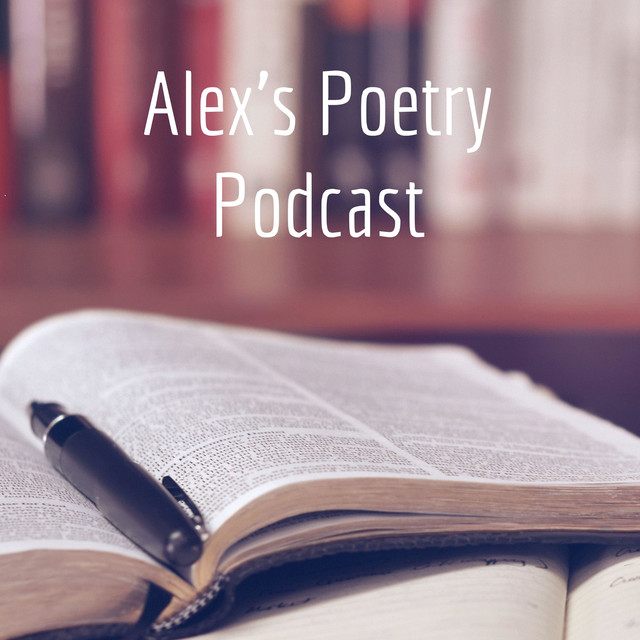 Alex's Poetry Podcast | Podcast on Spotify