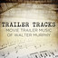 Trailer Tracks: Movie Trailer Music of Walter Murphy Albumcover