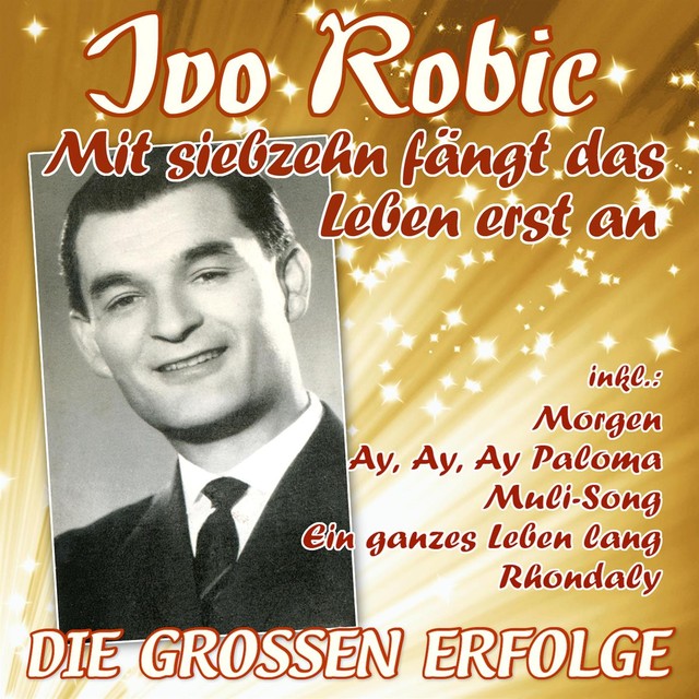 Ivo Robic Mit 17 Fängt Das Leben Erst An