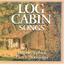 Log Cabin Songs Albumcover