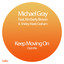 'Keep moving on (ft. Kimberly Brown & Shirley Marie Graham) (Club Mix)' - Michael Gray
