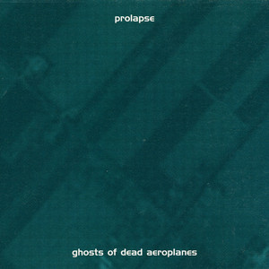 Ghosts of Dead Aeroplanes cover