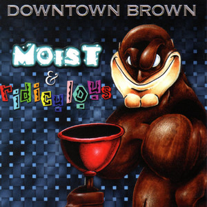 Moist & Ridiculous album
