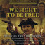 We Fight to Be Free cover